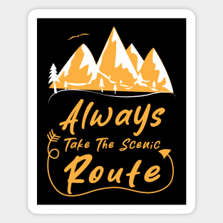 Always Take The Scenic Route Magnet